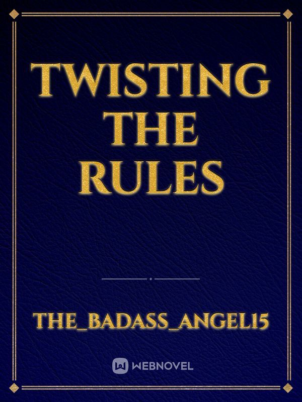 Twisting the rules
