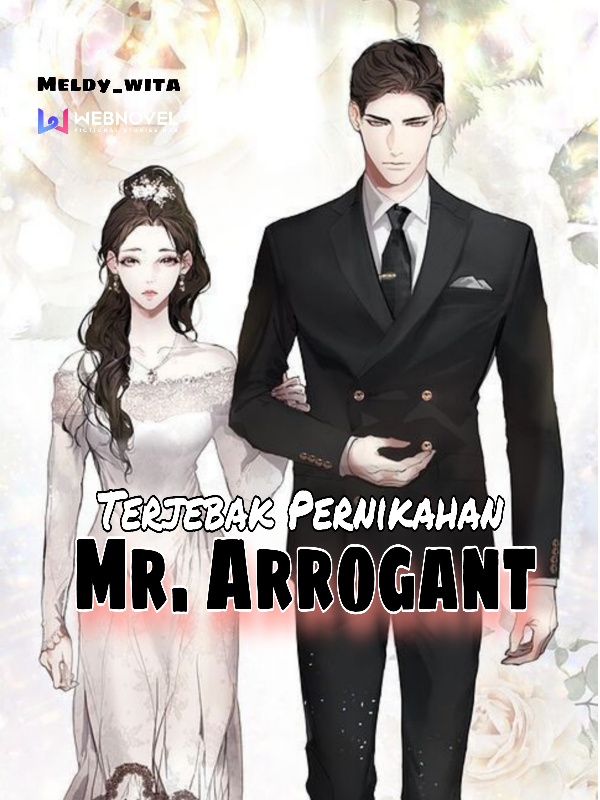 Terjebak Pernikahan Mr. Arrogant