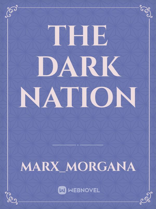 The Dark Nation