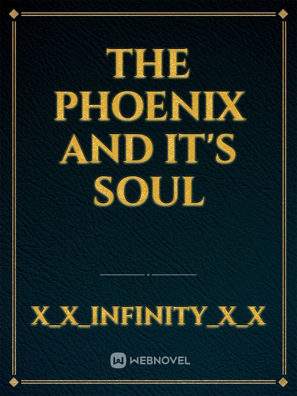 The Phoenix and it's Soul