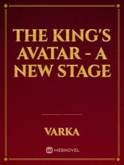 The King's Avatar - A New Stage Book