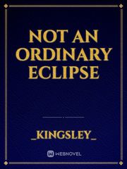 Not An Ordinary Eclipse Book