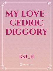 My Love- Cedric Diggory Book