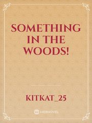 Something in the Woods! Book