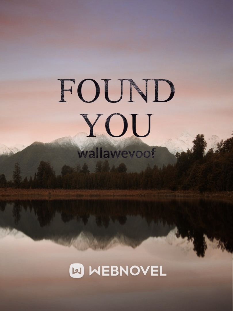 Found you; Adventure