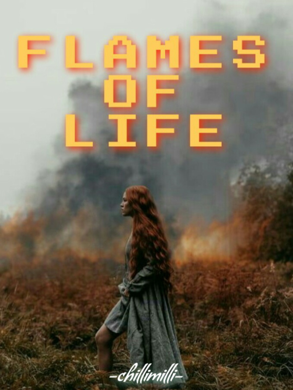 Flames Of Life.