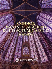 Connor Wants to Be A Hero but Is Actually a DICK! Book