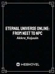 Eternal Universe Online: From NEET to NPC Book
