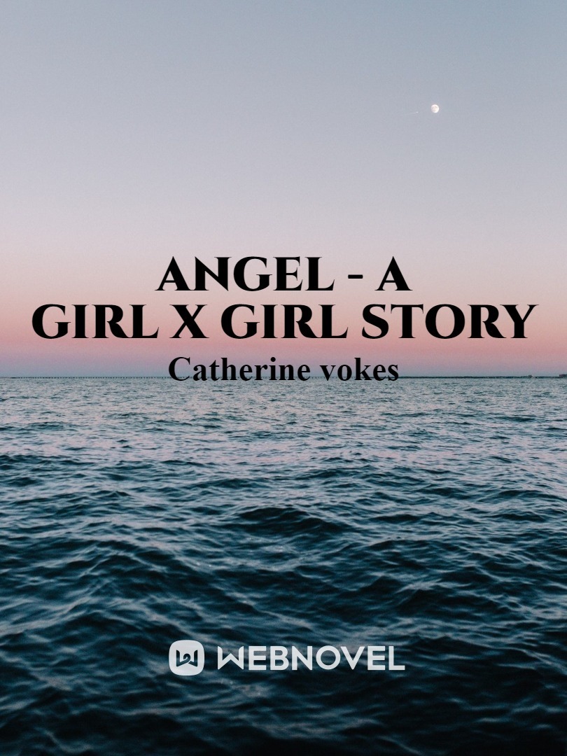 Angel - A girl x girl story