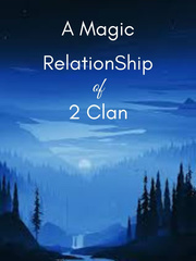 A MAGIC RELATIONSHIP OF 2 CLAN Book