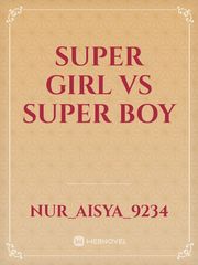 SUPER GIRL VS SUPER BOY Book