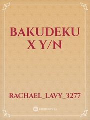 Bakudeku X Y/N Book