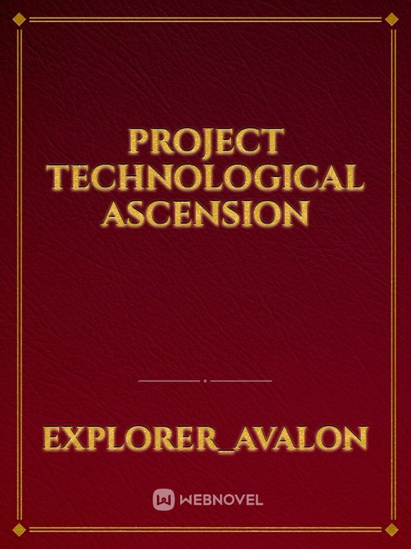 Project Technological Ascension