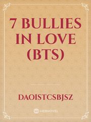 7 bullies in love
 (BTS) Book