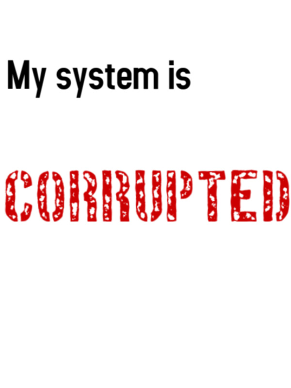 My System Is Corrupted! Book
