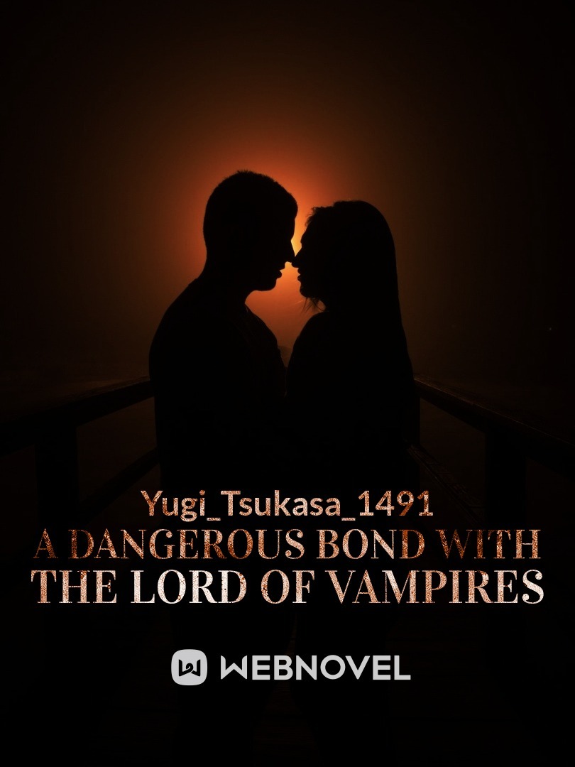 A Dangerous Bond With The Lord Of Vampires Book