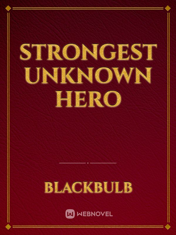 Strongest unknown hero Book