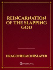reincarnation of the slapping God Book
