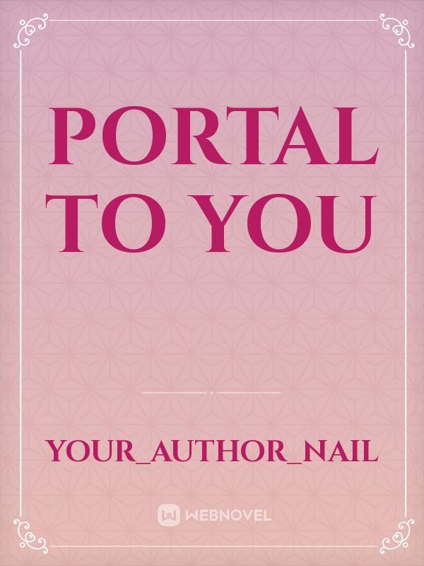 Portal To You