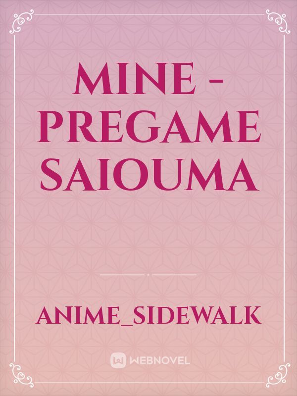 Mine - Pregame Saiouma