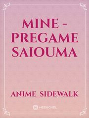 Mine - Pregame Saiouma Book