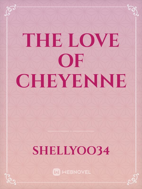 the love of cheyenne