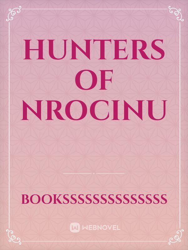 Hunters of Nrocinu