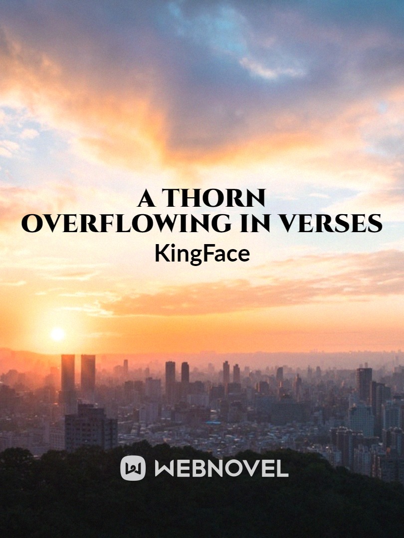 A thorn overflowing in verses