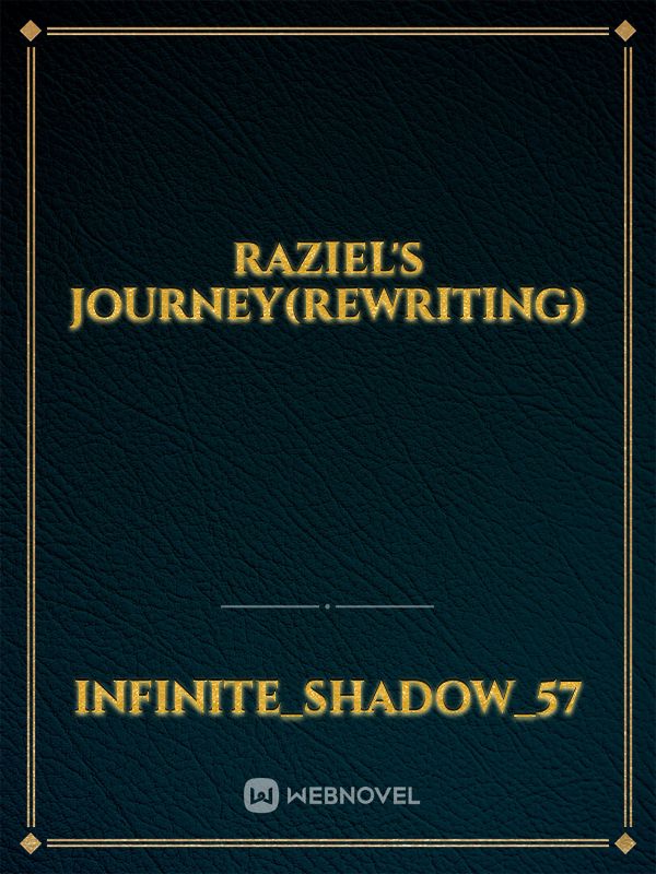 Raziel's Journey(Rewriting)