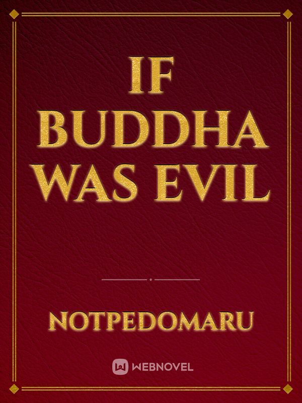 If Buddha Was Evil