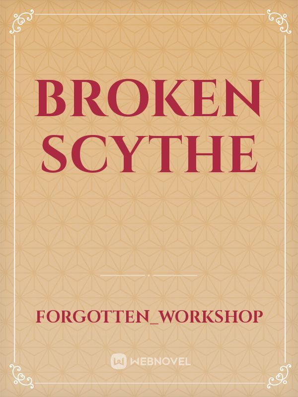 Broken Scythe