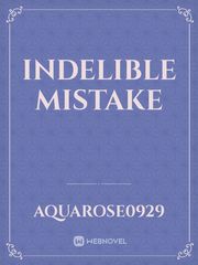 Indelible Mistake Book