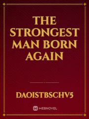 The strongest man born again Book