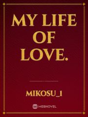 my life of love. Book
