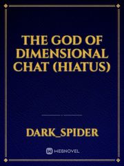 The God of dimensional chat (Hiatus) Book