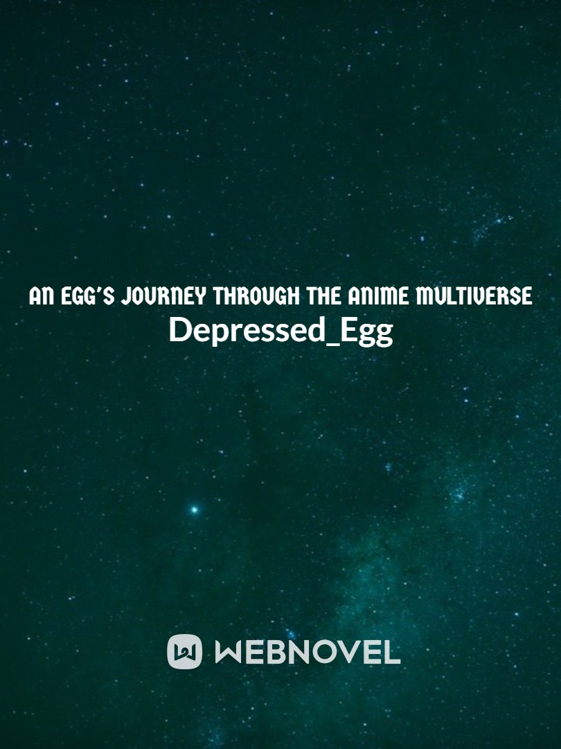 An Egg's Journey Through The Anime Multiverse Book
