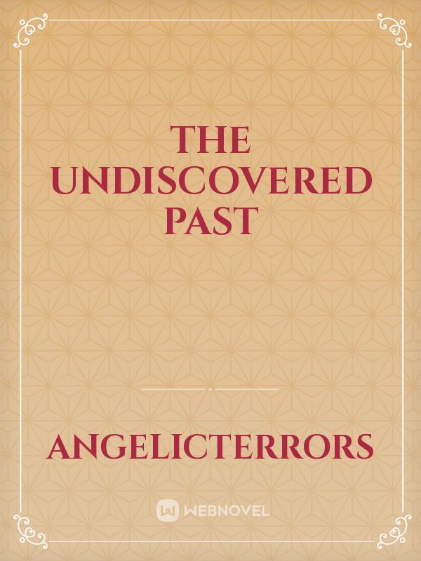 The undiscovered past