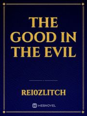 The Good In The Evil Book