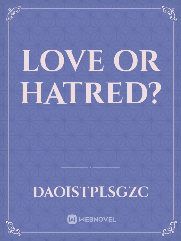Love or hatred? Book