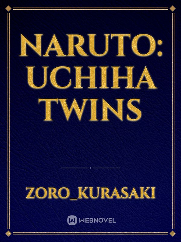 Naruto: Uchiha twins