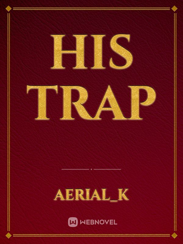 His Trap