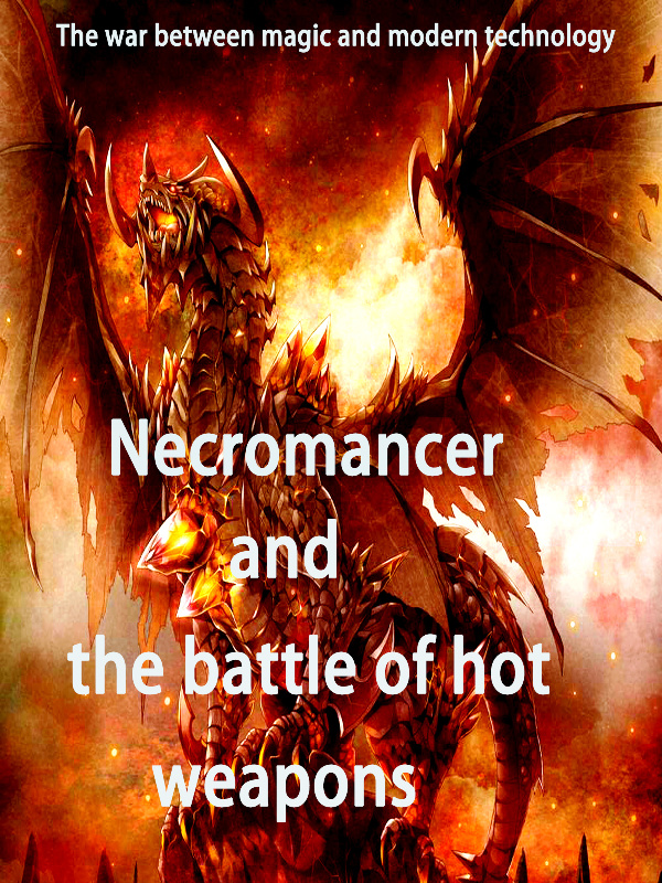 Necromancer and the battle of hot weapons