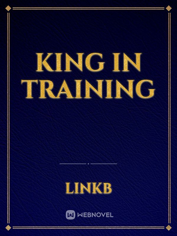 King in Training