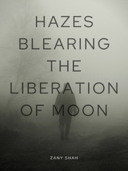 Hazes Blearing the Liberation of Moon Book