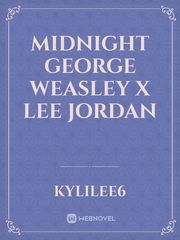 Midnight George weasley x lee Jordan Book