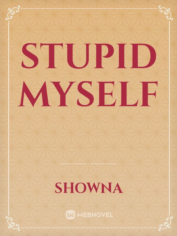 Stupid Myself Book