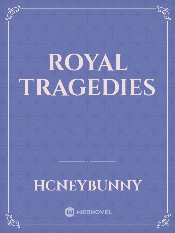 royal tragedies