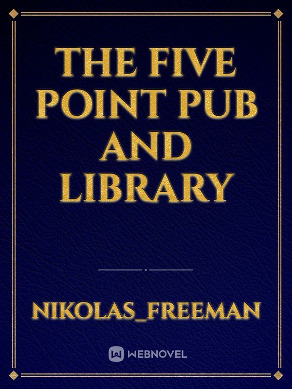 The Five Point Pub and Library