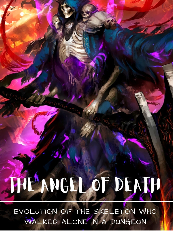 Angel of Death:Evolution Of The Skeleton Who Walked Alone In A Dungeon Book