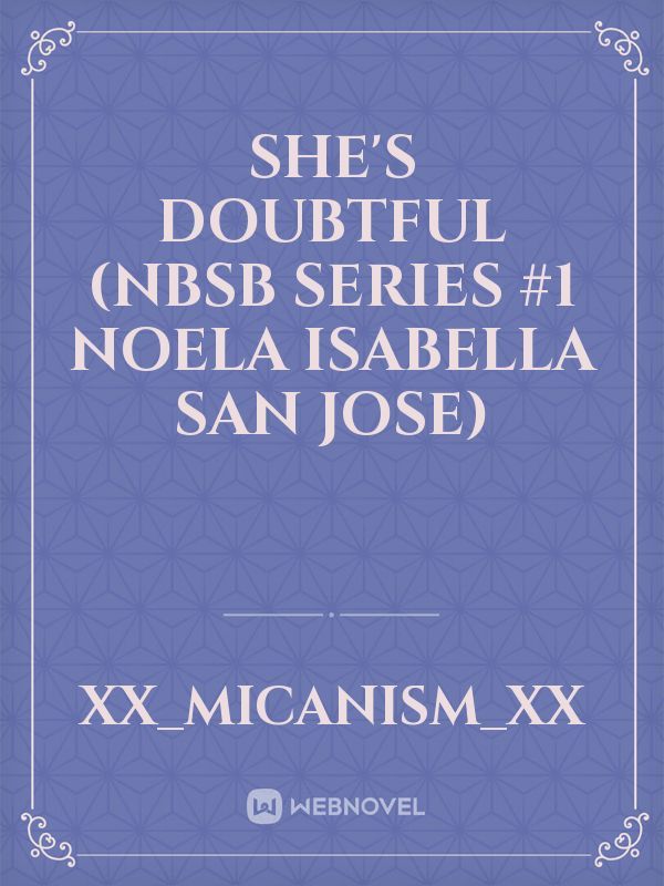 She's Doubtful (NBSB Series #1 Noela Isabella San Jose)
